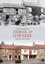 Through Time - Thirsk & Sowerby Through Time