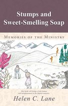 Stumps and Sweet-Smelling Soap