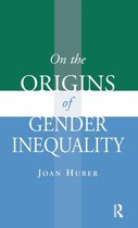 On the Origins of Gender Inequality