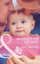 Marriage for Her Baby (Mills & Boon Cherish) (The Single Mom Diaries - Book 2)