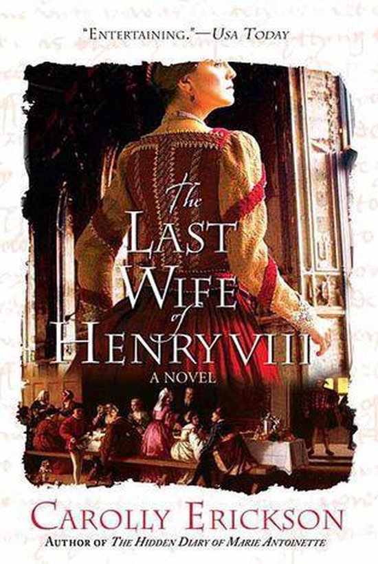 the last wife of henry viii by carolly erickson