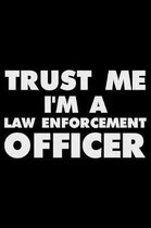 Trust Me I'm a Law Enforcement Officer