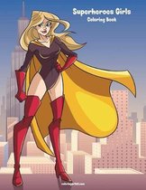 Superheroes Girls Coloring Book 1