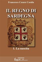 Storia dell'Italia e della Sardegna (a cura di Francesco Cesare Casula) 1 - Il Regno di Sardegna-Vol.01