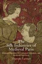 The Middle Ages Series - The Silk Industries of Medieval Paris