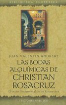 Las Bodas Alquimicas de Christian Rosacruz