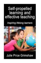 Self-Propelled Learning and Effective Teaching