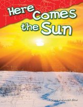 Here Comes the Sun (Library Bound) (Kindergarten)