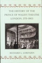 The History of the Prince of Wales's Theatre, London, 1771-1903