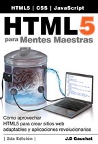 HTML5 para Mentes Maestras, 2da Edición