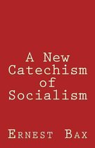 A New Catechism of Socialism