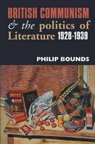 British Communism and the Politics of Literature,1928-1939