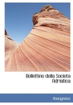 Bollettino Della Societa Adriatica