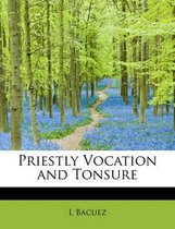 Priestly Vocation and Tonsure