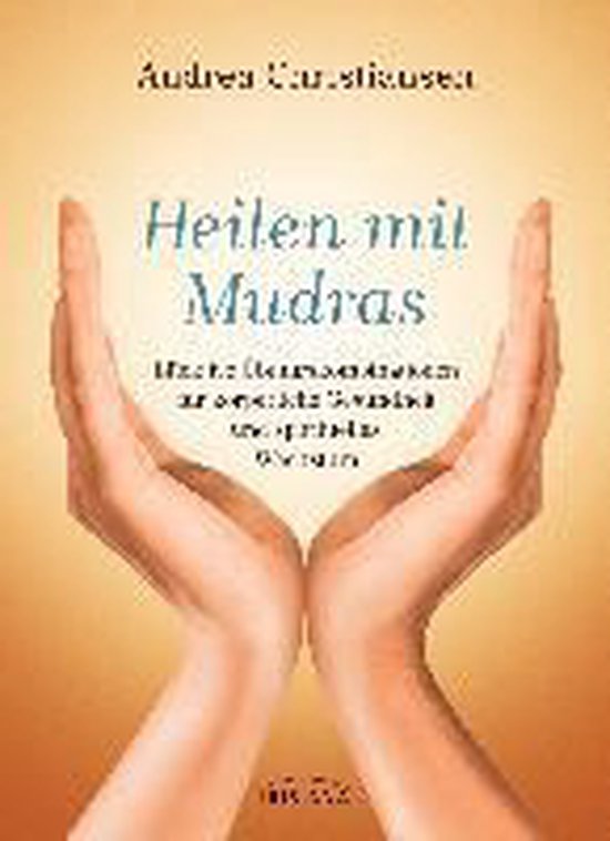 Heilen mit Mudras
