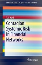 SpringerBriefs in Quantitative Finance - Contagion! Systemic Risk in Financial Networks