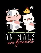 Animals Are Friends