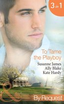 To Tame the Playboy (Mills & Boon by Request)