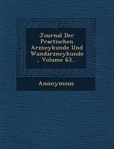 Journal Der Practischen Arzneykunde Und Wundarzneykunde, Volume 63...