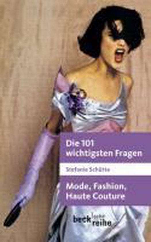 Die 101 wichtigsten Fragen - Mode, Fashion, Haute Couture - cover