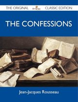 The Confessions - the Original Classic Edition