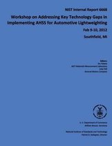 Workshop on Addressing Key Technology Gaps in Implementing Ahss for Automotive Lightweighting