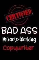 Certified Bad Ass Miracle-Working Copywriter