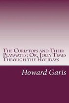 The Curlytops and Their Playmates; Or, Jolly Times Through the Holidays