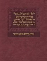Histoire Parlementaire de La R Volution Fran Aise
