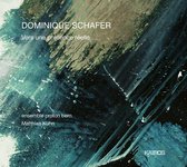 Ensemble Proton Bern & Matthias Kuh - Dominique Schafer: Vers Une Presence Reelle... (CD)