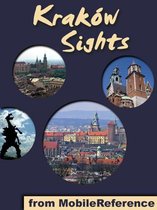 Kraków Sights: a travel guide to the top 20 attractions in Kraków, Poland (Mobi Sights)