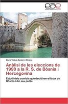 Analisi de Les Eleccions de 1990 a la R. S. de Bosnia I Hercegovina