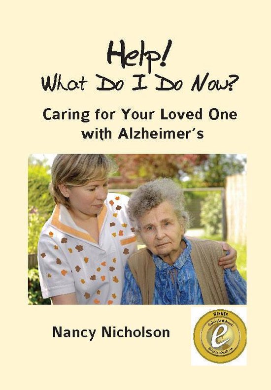 Help! What Do I Do Now? Caring for Your Loved One with Alzhe ... - cover