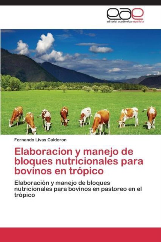 Elaboracion y Manejo de Bloques Nutricionales Para Bovinos E ... - cover