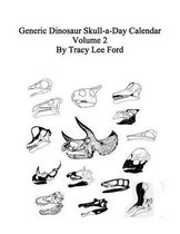 Generic Dinosaur Skull-a-Day Calendar, Volume 2