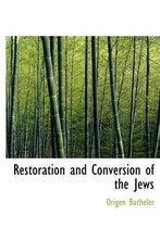 Restoration and Conversion of the Jews