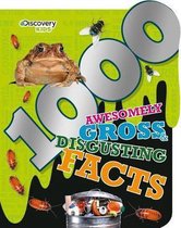 1000 Awesomely Gross & Disgusting Facts