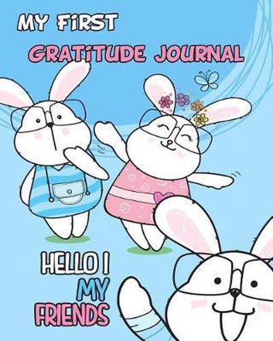 Bol Com My First Gratitude Journal Hello My Friend Arika Williams Boeken Bol Com My First Gratitude Journal Hello My Friend Arika Williams Boeken