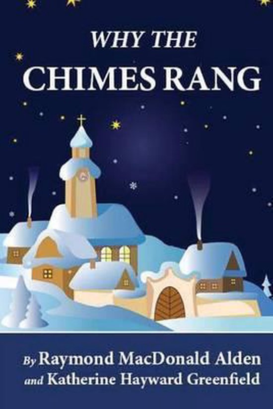 Why the Chimes Rang (Illustrated) 9781481259378 Katherine Hayward