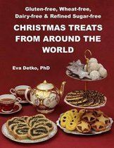 Gluten-Free, Wheat-Free, Dairy-Free & Refined Sugar-Free Christmas Treats