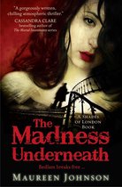 Shades of London 2 - The Madness Underneath (Shades of London, Book 2)