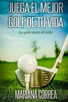 Juega El Mejor Golf de Tu Vida