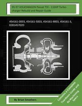 95-97 VOLKSWAGEN Passat TDI - 110HP Turbocharger Rebuild and Repair Guide