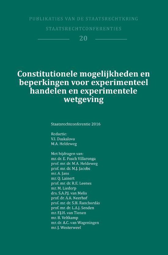Publicaties van de staatsrechtkring 20 -   Constitutionele mogelijkheden en beperkingen voor experimenteel handelen en experimentele wetgeving