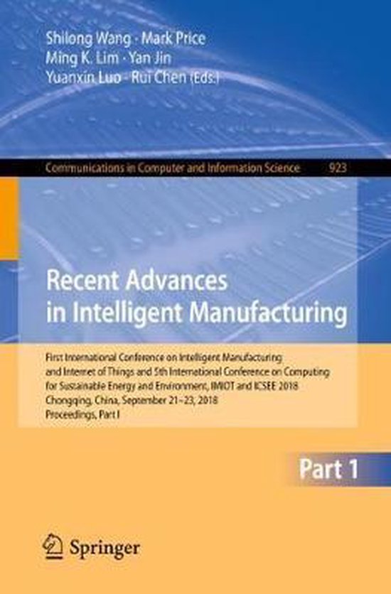 Communications in Computer and Information Science923- Recent Advances in Intelligent Manufacturing