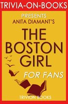 The Boston Girl: A Novel by Anita Diamant (Trivia-On-Books)
