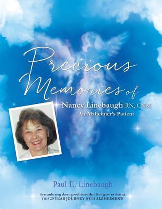 PRECIOUS MEMORIES Of Nancy Linebaugh RN, CNM An Alzheimer's  ... - cover