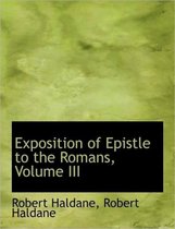 Exposition of Epistle to the Romans, Volume III