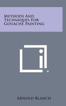 Methods and Techniques for Gouache Painting