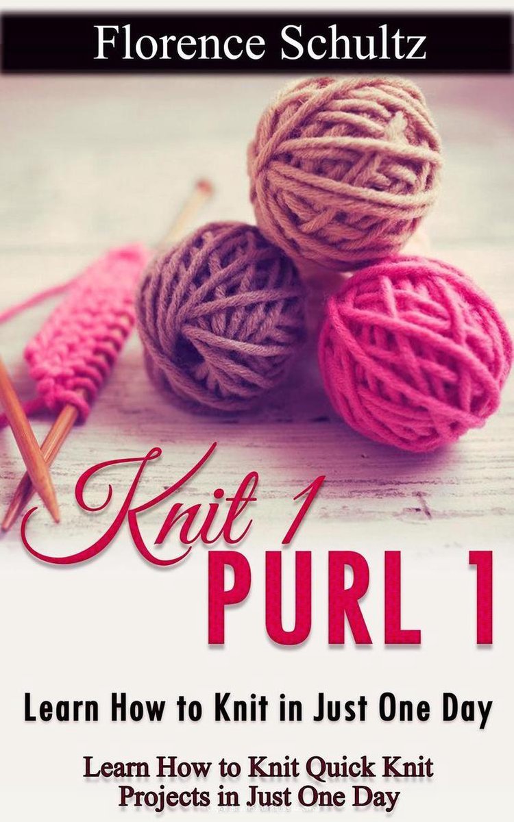 Knitting for Beginners. Learn How to Knit Basic Stitches and